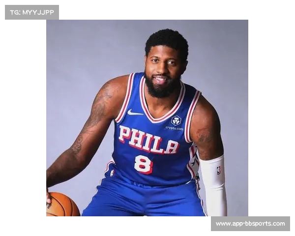 乔治·吸引力：身材与技巧兼备的顶级球员在NBA的稀缺性(乔治怎么样)